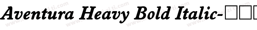 Aventura Heavy Bold Italic字体转换